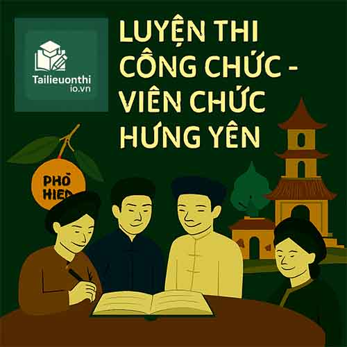 Bộ đề luyện thi Viên chức Y tế mọi vị trí tuyển dụng tại Hưng Yên full 2 vòng