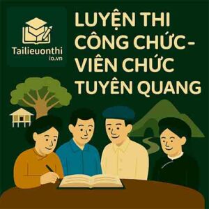 Bộ đề luyện thi Viên chức Y tế mọi vị trí tuyển dụng tại Tuyên Quang full 2 vòng