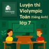 Bộ đề luyện thi Violympic Toán (tiếng Anh) lớp 7 vòng cấp cụm trường