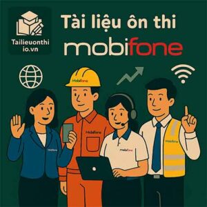 Bộ đề luyện thi viết + 100 câu phỏng vấn vị trí kế toán vào Mobifone