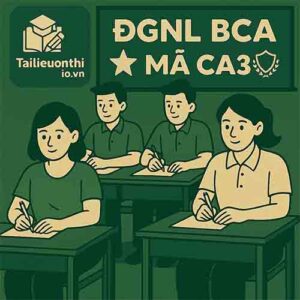 Bộ đề thi thử ĐGNL Bộ Công an 2026 mã CA3 full phần có đáp án