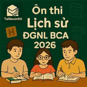 Bộ đề thi thử ĐGNL Bộ Công an 2026 phần Lịch sử (trắc nghiệm) có đáp án