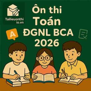 Bộ đề thi thử ĐGNL Bộ Công an 2026 phần Toán (trắc nghiệm) có đáp án