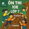 Bộ đề thi thử IOE Tiếng Anh lớp 7 vòng cấp quốc gia có đáp án