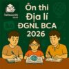 Các dạng bài & Bộ đề luyện thi ĐGNL Bộ Công an 2026 phần Địa lí (trắc nghiệm) có đáp án