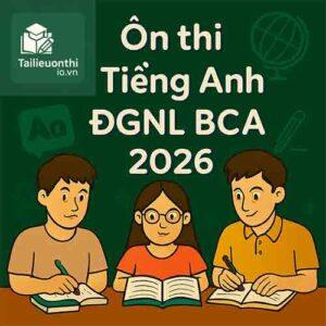 Các dạng bài & Bộ đề luyện thi ĐGNL Bộ Công an 2026 phần Tiếng Anh (trắc nghiệm) có đáp án