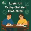 Các dạng bài & Ma trận đề thi phần Khoa học HSA 2026