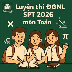 Cấu trúc - Các dạng bài & Đề thi minh họa ĐGNL ĐHSPHN HNUE SPT 2026 môn Toán