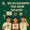 Cấu trúc - Các dạng bài & Đề thi minh họa ĐGTD ĐHBKHN TSA 2026 full phần