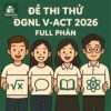 Cấu trúc & Đề thi minh họa ĐGNL ĐHQGHCM V-ACT 2026 full phần