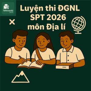 Cấu trúc – Các dạng bài & Đề thi minh họa ĐGNL ĐHSPHN HNUE SPT 2026 môn Địa lí