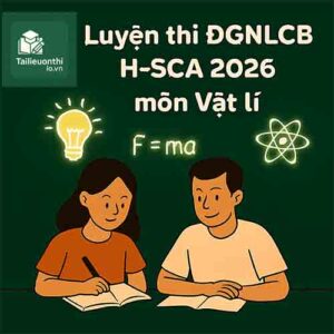 Đề thi thử môn Vật lí ĐGNL ĐHSPHCM HCMUE H-SCA
