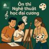 PDF Đề cương – Tiểu luận mẫu – Đề thi mẫu Nghệ thuật học đại cương HCMUSSH