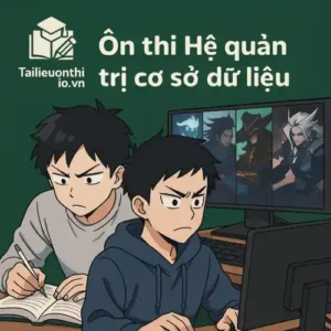 Tiểu luận mẫu - Đề cương - Đề thi mẫu giữa/cuối kì môn Hệ quản trị cơ sở dữ liệu UET