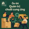 PDF Đề cương - Tiểu luận mẫu - Đề thi mẫu môn Quản trị chuỗi cung ứng HUST & HVNH