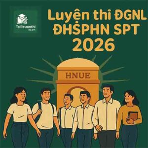 Tài liệu & Đề luyện thi ĐGNL ĐHSPHN HNUE SPT
