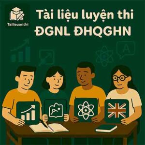 Tài liệu & Đề luyện thi ĐGNL Đại học Quốc gia Hà Nội HSA