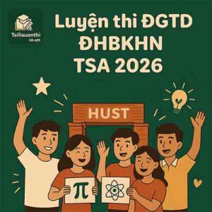 Tài liệu & Đề luyện thi Đánh giá tư duy ĐHBKHN TSA