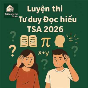 Tài liệu & Đề luyện thi phần Tư duy Đọc hiểu TSA