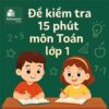 đề kiểm tra 15 phút môn Toán lớp 1 học kì 2 chương trình mới có đáp án