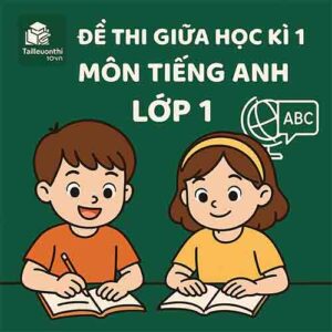đề thi giữa học kì 1 môn Tiếng Anh lớp 1 sách Global Success