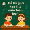 đề thi giữa học kì 1 môn Toán lớp 1 sách Cánh diều có đáp án