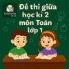 đề thi giữa học kì 2 môn Toán (tiếng Anh) lớp 1 hệ Cambirdge có đáp án