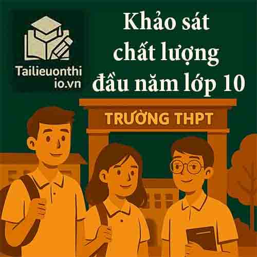 đề thi khảo sát chất lượng đầu năm lớp 10 môn Khoa học tự nhiên chương trình mới có đáp án