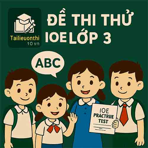 đề thi thử IOE lớp 3 vòng tự luyện có đáp án