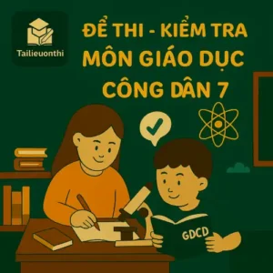 đề thi cuối học kì 1 môn Giáo dục công dân lớp 7 chương trình mới