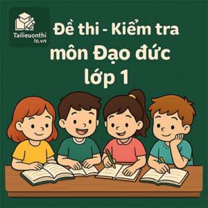 đề Kiểm tra 15 phút môn Đạo đức lớp 1 chương trình mới