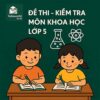 đề thi cuối học kì 1 môn Khoa học lớp 5 chương trình mới