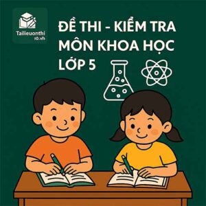 đề kiểm tra 15 phút môn Khoa học lớp 5 chương trình mới
