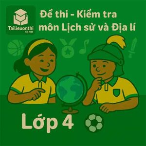 đề thi giữa học kì 2 môn Lịch sử và Địa lí lớp 4 chương trình mới
