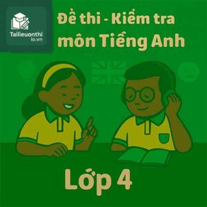 đề kiểm tra 15 phút môn Tiếng Anh lớp 4 chương trình mới