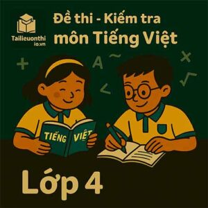 đề kiểm tra 15 phút môn Tiếng Việt lớp 4 tập 1 chương trình mới