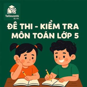 đề thi giữa học kì 1 môn Toán lớp 5 chương trình mới