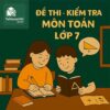 đề thi cuối học kì 2 (cuối năm) môn Toán lớp 7 chương trình mới