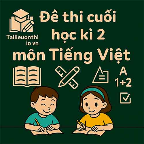 đề thi cuối học kì 2 môn Tiếng Việt lớp 1 sách Chân trời sáng tạo