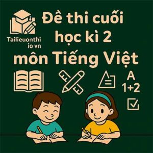 Đề thi cuối học kì 2 môn Tiếng Việt lớp 1