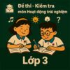 đề thi cuối học kì 1 môn Hoạt động trải nghiệm lớp 3 chương trình mới