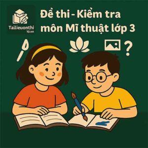 đề thi cuối học kì 1 môn Mĩ thuật lớp 3 chương trình mới