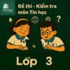 đề thi cuối học kì 1 môn Tin học lớp 3 chương trình mới