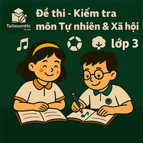 đề thi giữa học kì 1 môn Tự nhiên và Xã hội lớp 3
