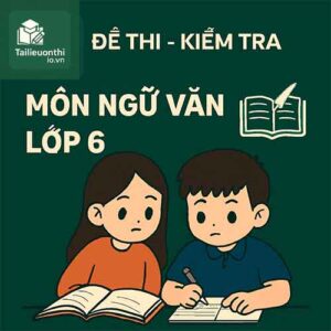 đề thi giữa học kì 1 môn Ngữ văn lớp 6 chương trình mới