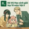 đề ôn thi bồi dưỡng học sinh giỏi lớp 10 môn Vật lí Hà Nội