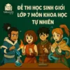 đề ôn thi học sinh giỏi lớp 7 môn Khoa học tự nhiên Hà Nội