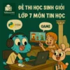 đề thi bồi dưỡng Học sinh giỏi lớp 7 môn Tin học cấp quốc gia