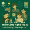 đề thi giữa học kì 1 môn Công nghệ Điện - Điện tử lớp 12