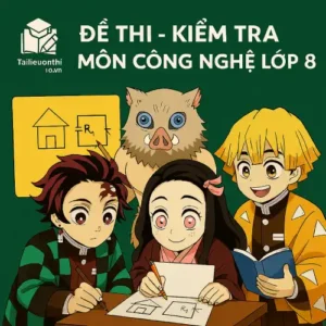 đề kiểm tra 45 phút (1 tiết) môn Công nghệ lớp 8 chương trình mới